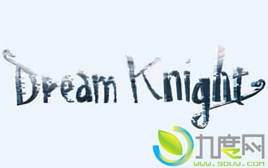 żʿּ,DreamKnightԱ